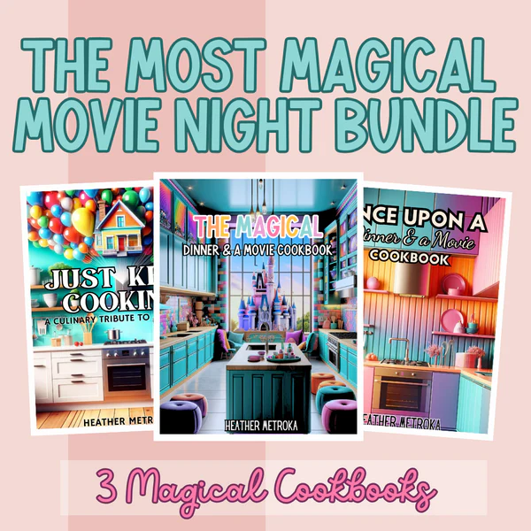 Cover of The Magical Bundle, featuring a collection of Disney-inspired dinner and a movie cookbooks with fully themed menus, cocktails, and printable menus.